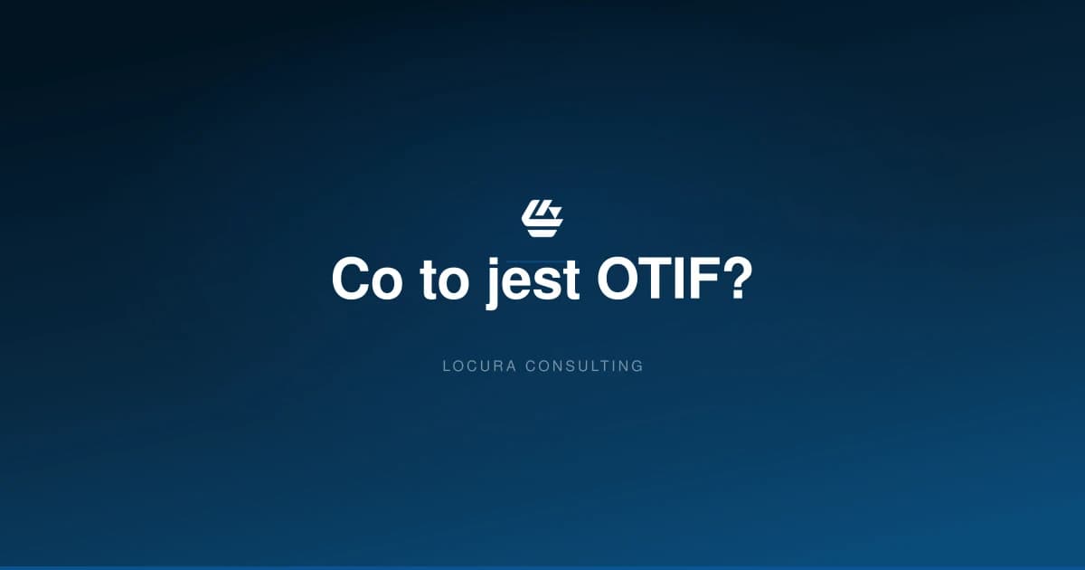 co to jest OTIF, OTIF wzor, OTIF benchmark - LOCURA Consulting
