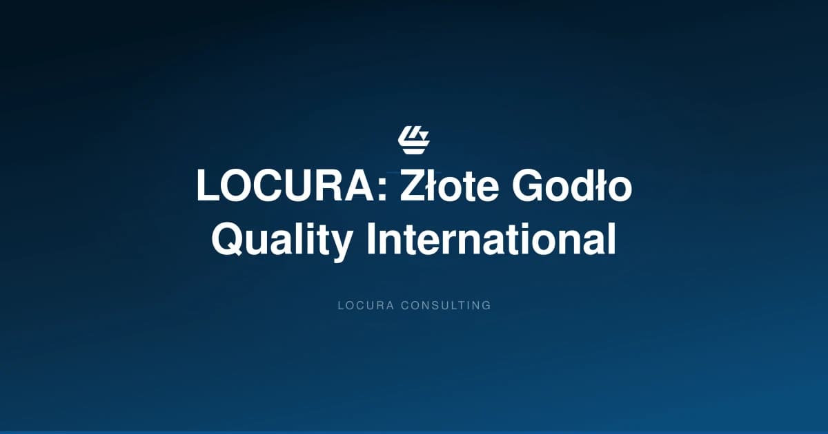 LOCURA Złote Godło, Quality International 2025, Piotr Susz nagroda - LOCURA Consulting