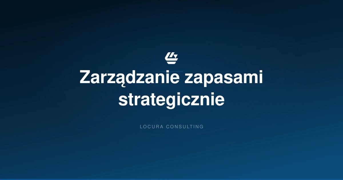 zarządzanie zapasami, zarządzanie zapasami w magazynie, inventory management - LOCURA Consulting