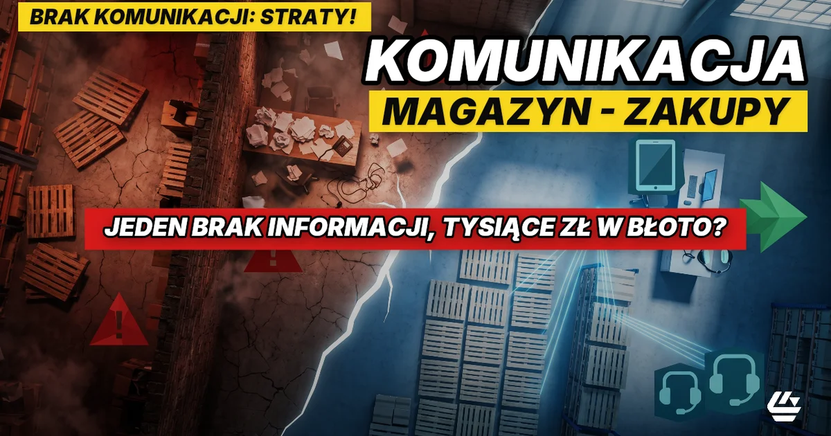 komunikacja magazyn zakupy, współpraca działów logistyka, procesy międzydziałowe - LOCURA Consulting