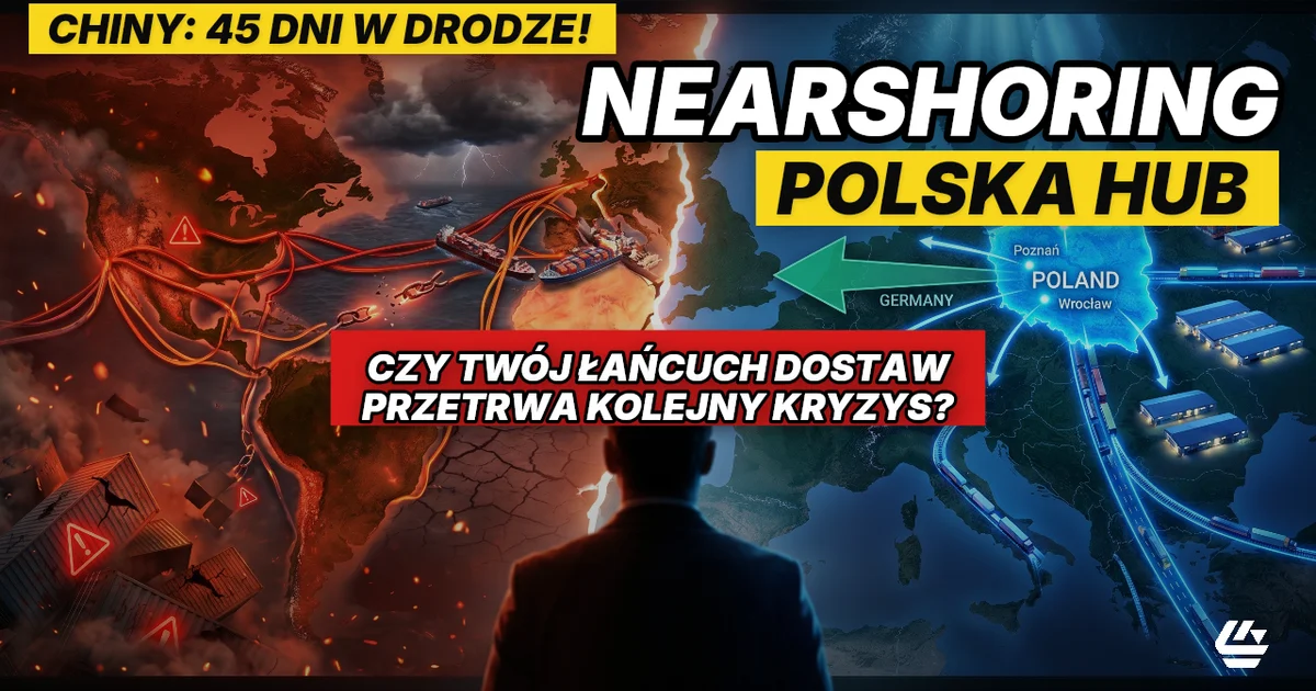 nearshoring supply chain, nearshoring łańcuch dostaw, Polska hub logistyczny - LOCURA Consulting
