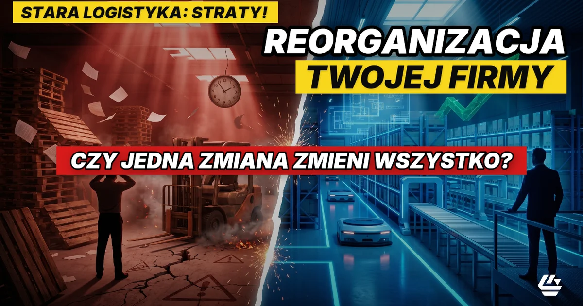 reorganizacja logistyki, reorganizacja magazynu, transformacja logistyczna - LOCURA Consulting
